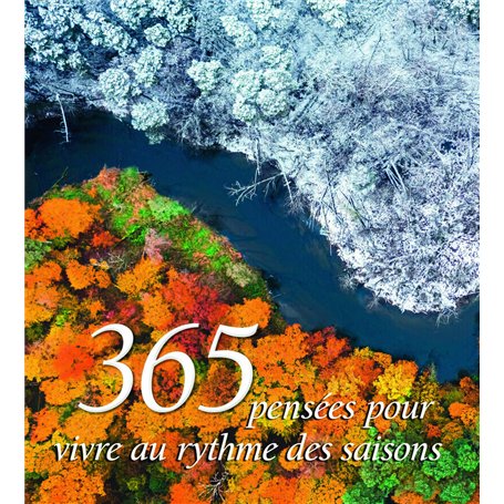 365 pensées pour vivre au rythme des saisons