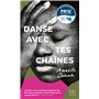 Danse avec tes chaînes