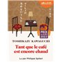 Tant que le café est encore chaud 19,47 €
