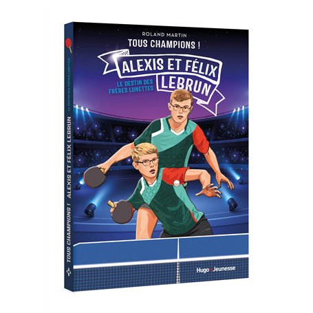 Tous champions ! Alexis  et Félix Lebrun