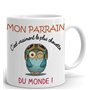 Tasse Mug - Mon Parrain C'est Vraiment Le Plus Chouette Du Monde - Idée Cadeau Original Baptême Parrain Anniversaire