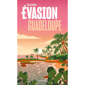 Guadeloupe Guide Evasion Guadeloupe Guide Evasion