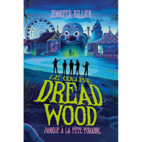 Le collège Dread Wood - tome 2 Le collège Dread Wood - tome 2
