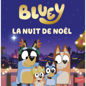 Bluey - La nuit de Noël Bluey - La nuit de Noël