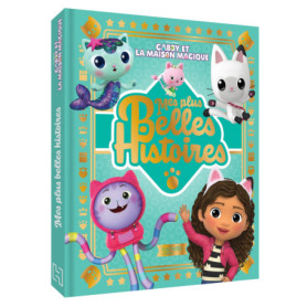 Gabby et la maison magique - Mes plus belles histoires Gabby et la maison magique - Mes plus belles histoires