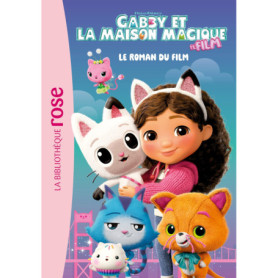 Gabby et la maison magique, le film - Le roman du film Gabby et la maison magique, le film - Le roman du film