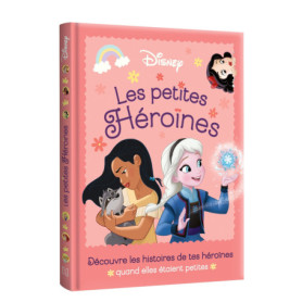 DISNEY PRINCESSES - Les Petites Héroïnes DISNEY PRINCESSES - Les Petites Héroïnes