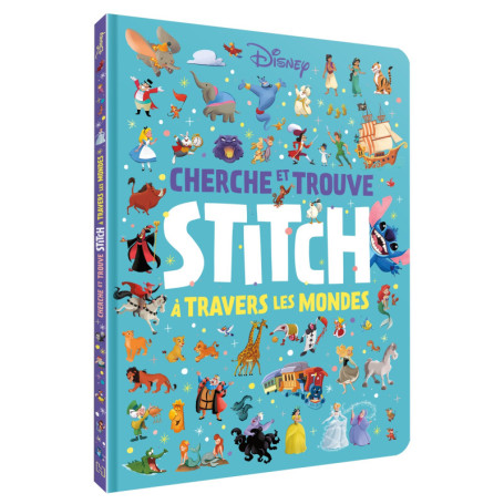 STITCH - Le Très Grand Cherche et Trouve - Stitch à travers les mondes - Disney