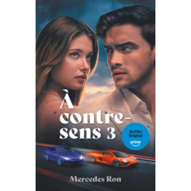À contre-sens - tome 3 - Le roman à l'origine du 3e film sur Prime Video À contre-sens - tome 3 - Le roman à l'origine du 3e film sur Prime Video