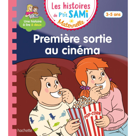 Les histoires de P'tit Sami Maternelle (3-5 ans) : Première sortie au cinéma