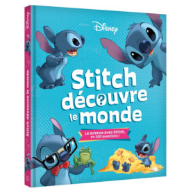 STITCH découvre le monde - La science avec Stitch en 100 questions ! - Disney STITCH découvre le monde - La science avec Stitch en 100 questions ! - Disney