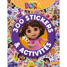 Dora - 300 stickers et activités Dora - 300 stickers et activités