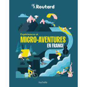 Expériences et micro-aventures en France Expériences et micro-aventures en France
