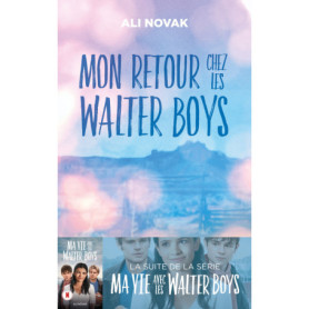 Ma vie avec les Walter Boys - tome 2 - Mon retour chez les Walter Boys Ma vie avec les Walter Boys - tome 2 - Mon retour chez les Walter Boys