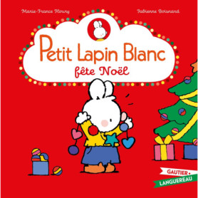 Petit Lapin Blanc fête Noël Petit Lapin Blanc fête Noël