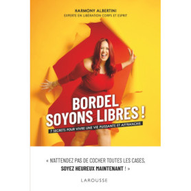 Bordel, soyons libres ! Bordel, soyons libres !