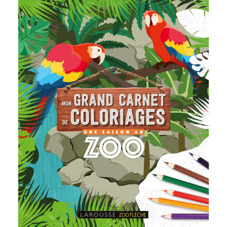 Mon grand carnet de coloriages Une Saison au Zoo