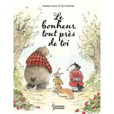 Le bonheur, tout près de toi
