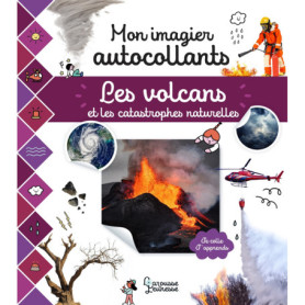 Mon imagier autocollants - Les volcans et les catastrophes naturelles Mon imagier autocollants - Les volcans et les catastrophes naturelles