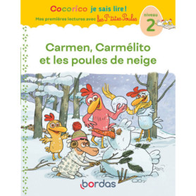 Cocorico Je sais lire ! 1res lectures P'tites Poules - Carmen, Carmélito et les poules de neige Niveau 2 Cocorico Je sais lire ! 1res lectures P'tites Poules - Carmen, Carmélito et les poules de neige Niveau 2