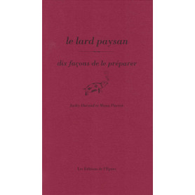 Le lard paysan, dix façons de le préparer