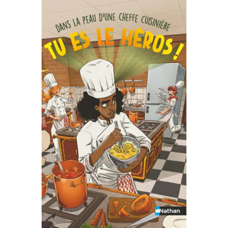 Tu es le héros ! Dans la peau d'une cheffe cuisinière