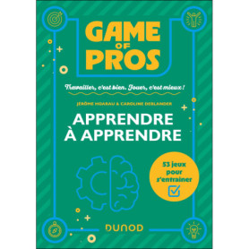 Game of Pros - Apprendre à apprendre Game of Pros - Apprendre à apprendre