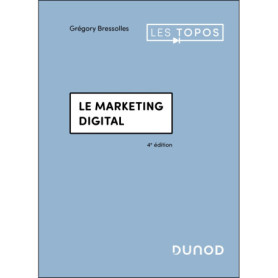 Le marketing digital - 4e éd. Le marketing digital - 4e éd.