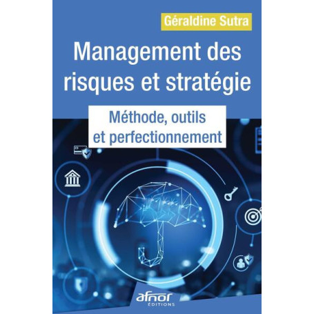 Management des risques et stratégie : méthode, outils et perfectionnement