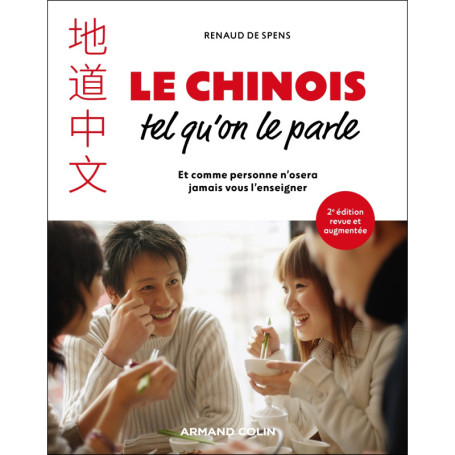 Le chinois tel qu'on le parle - 2e éd