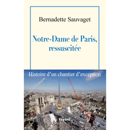 Notre-Dame de Paris, ressuscitée