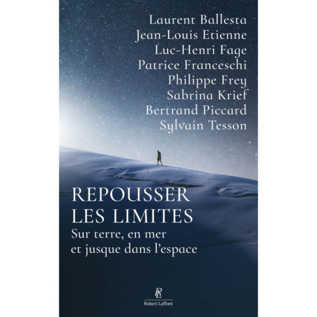 Repousser les limites - Sur terre, en mer et jusque dans l'espace