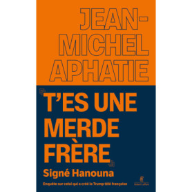 "T'es une merde frère" Signé Hanouna - Enquête sur celui qui a créé la Trump télé française "T'es une merde frère" Signé Hanouna - Enquête sur celui qui a créé la Trump télé française