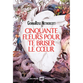 Cinquante fleurs pour te briser le coeur Cinquante fleurs pour te briser le coeur