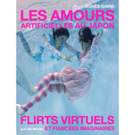 Les Amours artificielles au Japon Les Amours artificielles au Japon