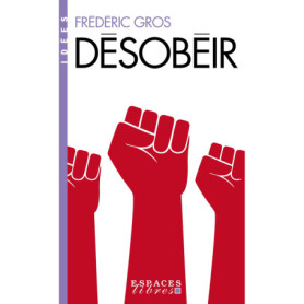 Désobéir (Espaces Libres - Idées) Désobéir (Espaces Libres - Idées)