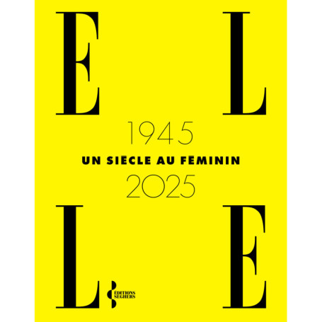 ELLE 1945-2025, un siècle au féminin