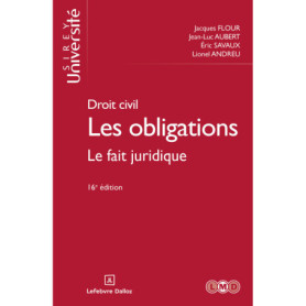 Droit civil. Les obligations. Le fait juridique. 16e éd. - Tome 2 Droit civil. Les obligations. Le fait juridique. 16e éd. - Tome 2