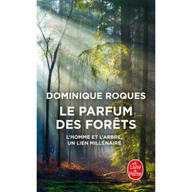 Le Parfum des forêts Le Parfum des forêts