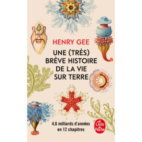 Une (très) brève histoire de la vie sur terre Une (très) brève histoire de la vie sur terre