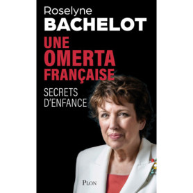 Une omerta française. Secrets d'enfance Une omerta française. Secrets d'enfance