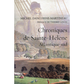 Chroniques de Sainte-Hélène Chroniques de Sainte-Hélène