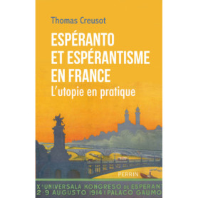 Espéranto et espérantismes en France - L' utopie en pratique Espéranto et espérantismes en France - L' utopie en pratique