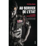 Au service de l'Etat - À la source du commandement