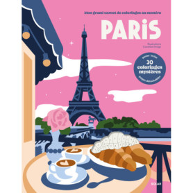 Mon grand carnet de coloriages au numéro - Paris Mon grand carnet de coloriages au numéro - Paris