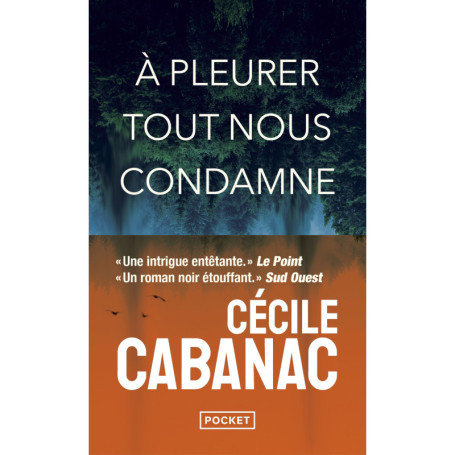 A pleurer tout nous condamne