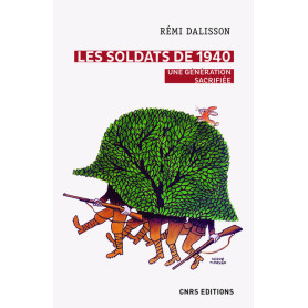 Les soldats de 1940. Une génération sacrifiée Les soldats de 1940. Une génération sacrifiée