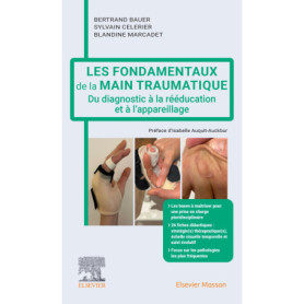 Les fondamentaux de la main traumatique Les fondamentaux de la main traumatique