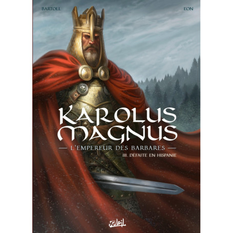 Karolus Magnus - L'Empereur des barbares T03