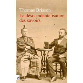 La désoccidentalisation des savoirs La désoccidentalisation des savoirs